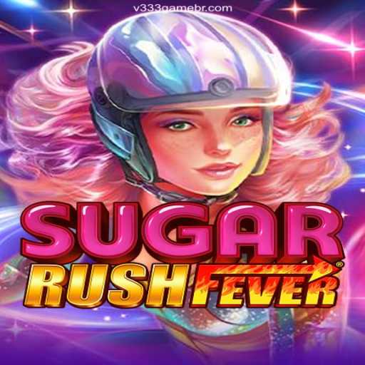 Exploring the Exciting World of SugarRushFever at V333.game Oficial - O melhor cassino online do Brasil